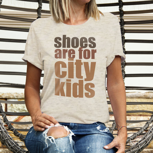 ADULT "Shoes are for City Kids" Outdoor Nature Unisex Shirt